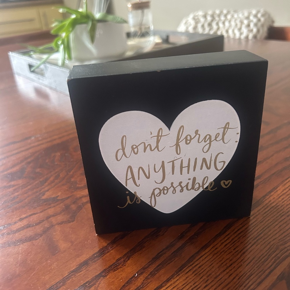 DAYNA LEE COLLECTION | Decor Block w/text “Don’t Forget ANYTHING is Possible”
